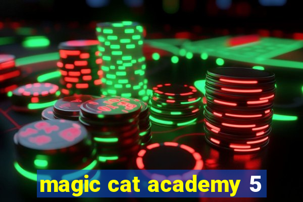 magic cat academy 5